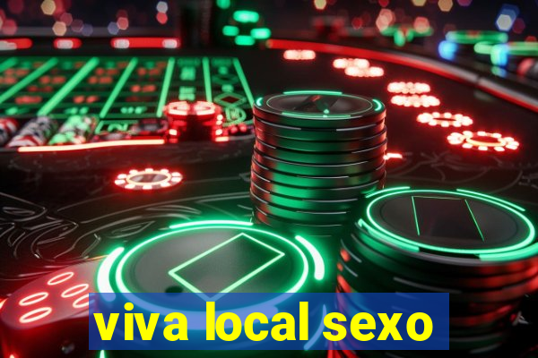 viva local sexo